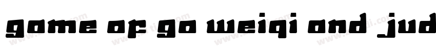 game of go weiqi and judo字体转换